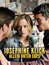 Josephine Klick - Allein unter Cops
