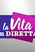 La vita in diretta