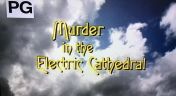16. Murder in the Electric Cathedral