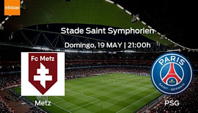 Previa de la Ligue 1: FC Metz vs París S. Germain