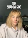 The Shadow Side
