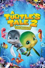 A Turtle's Tale 2: Sammy's Escape from Paradise (2012) - Posters — The ...