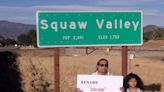‘Squaw’ removed from place names. What changed – and what didn’t – in Fresno area