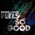 It Feels So Good [Remixes]