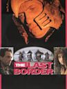 The Last Border