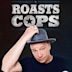 Jeff Ross Roasts Cops