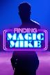 Finding Magic Mike