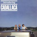 Introducing Cadallaca