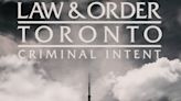 ‘Law & Order’ Expands to Canada With Toronto Edition of ‘Criminal Intent’