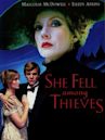 She Fell Among Thieves