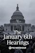 The January 6th Hearings