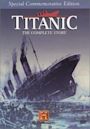 Titanic: The Complete Story