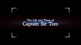 The Life and Times of Captain Sir Tom