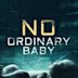 No Ordinary Baby