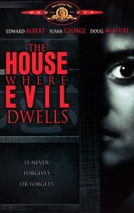 The House Where Evil Dwells