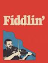 Fiddlin'