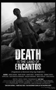 Death in the Land of Encantos