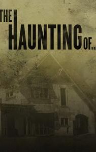 The Haunting Of ...