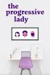 The Progressive Lady