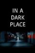 In A Dark Place | Horror