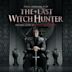 Last Witch Hunter [Original Motion Picture Soundtrack]