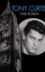 Tony Curtis: Driven to Stardom