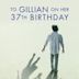 To Gillian on Her 37th Birthday