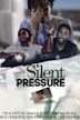 Silent Pressure