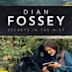 Dian Fossey: Secrets In The Mist