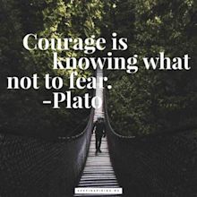 Courage Quotes to Make You Feel Courageous | Keep Inspiring Me