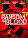 Ransom in Blood