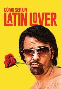 Cómo ser un latin lover