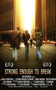 Strong Enough to Break