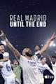 Real Madrid: Until the End