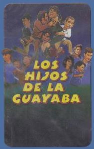 Los hijos de la guayaba