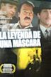 La leyenda de una máscara