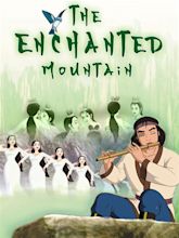 The Enchanted Mountain - Rotten Tomatoes