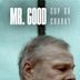 Mr. Good: Cop or Crook?