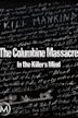 The Columbine Massacre: In the Killer's Mind