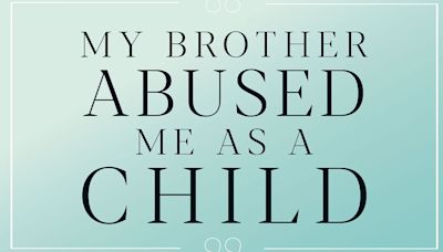 DEAR CAROLINE: I was abused by my brother as a child. Should I tell?