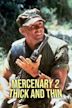 Mercenary 2: Thick and Thin