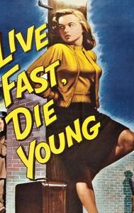 Live Fast, Die Young (film)