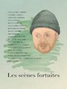 Les scènes fortuites