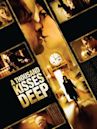 A Thousand Kisses Deep