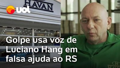 Golpe usa Luciano Hang, da Havan, e engana clientes com falsa doação ao Rio Grande do Sul