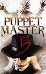 Puppet Master 5: The Final Chapter