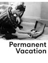 Permanent Vacation