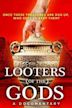 Looters of the Gods