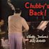 Chubby's Back/I'm Entitled to You