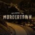 Welcome to Murdertown